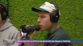 Fedez mostra la foto di un odiatore ma sbaglia persona thumbnail