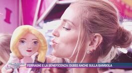 Ferragni e la beneficenza: dubbi anche sulla bambola thumbnail