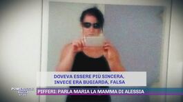 Pifferi, parla Maria, la mamma di Alessia thumbnail