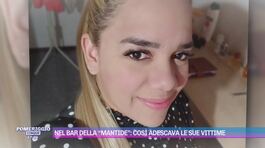 Nel bar della "mantide": così adescava le sue vittime thumbnail