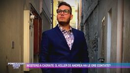 Mistero a Cairate: il killer di Andrea Bossi ha le ore contate? thumbnail