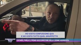 Catania, parla il primo soccorritore della 13enne aggredita thumbnail