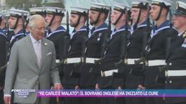 "Re Carlo è malato": il sovrano inglese ha iniziato le cure thumbnail