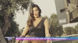Belen fugge in Scozia, dal look ai post: è tornata single? thumbnail