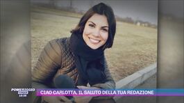 Ciao Carlotta, il saluto della tua redazione thumbnail