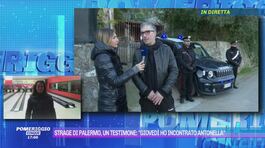 Strage di Palermo, un testimone: "Giovedì ho incontrato Antonella" thumbnail
