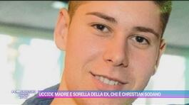 Uccide madre e sorella della ex, chi è Christian Sodano thumbnail