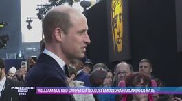 William sul red carpet da solo, si emoziona parlando di Kate thumbnail