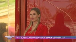 Totti-Blasi: la mega villa con 25 stanze è in vendita? thumbnail