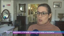 Maria Basso, la testimone: "La nipote non ci chiese la fisioterapia" thumbnail