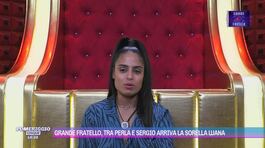 Grande fratello, tra Perla e Sergio arriva la sorella Luana thumbnail