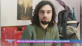 Tenta di avvelenare la madre: scoperto dalle telecamere thumbnail