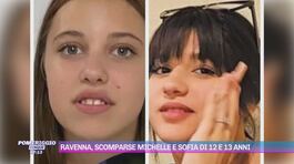 Ravenna, scomparse Michelle e Sofia di 12 e 13 anni thumbnail