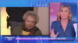 Nonna Giuliana, 85 anni: "Mi hanno rubato 2000 euro" thumbnail