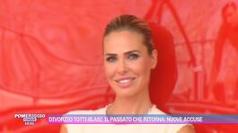 Divorzio Totti-Blasi, il passato che ritorna: nuove accuse thumbnail