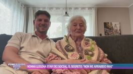 Nonna Luigina star dei social: le ricette della felicità thumbnail