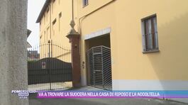 Sanfrè: va a trovare la suocera nella casa di riposo e la accoltella thumbnail