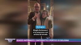 Biagio Antonacci canta sotto i portici a Bologna thumbnail