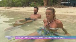"L'isola dei famosi": le novità da Playa Espinada thumbnail