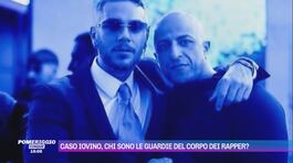Caso Iovino, chi sono le guardie del corpo dei rapper? thumbnail