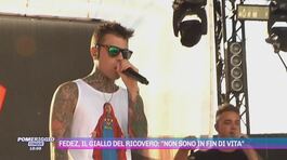 Fedez, il giallo del ricovero: "Non sono in fin di vita" thumbnail