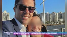 "Pensavo fosse amore", vola in Brasile ma scopre una truffa thumbnail