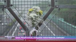 Giada, precipitata dal cavalcavia: le testimonianze delle amiche thumbnail