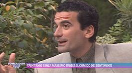 Trent'anni senza Massimo Troisi, il comico dei sentimenti thumbnail