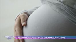 La mamma più anziana d'Italia: il primo figlio a 63 anni thumbnail