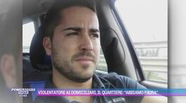 Violentatore ai domiciliari, il quartiere: "Abbiamo paura" thumbnail