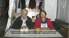 Teresa e Mauro di nuovo sotto la tenda: così li hanno sbattuti fuori