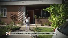 Abusivi di famiglia: le case degli ex custodi a parenti e amici thumbnail