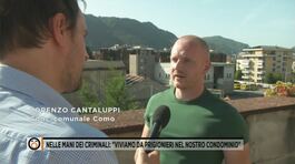 Nelle mani dei criminali: "Viviamo da prigionieri nel nostro condominio" thumbnail