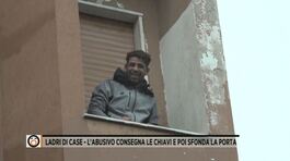 Ladri di case - L'abusivo consegna le chiavi e poi sfonda la porta thumbnail