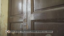 Ladri di case - I palazzi di Livorno in mano agli abusivi thumbnail