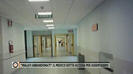 "Malati abbandonati": il medico sotto accusa per assenteismo thumbnail
