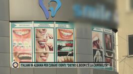 Italiani in Albania per curare i denti: "Dietro il boom c'è la criminalità" thumbnail