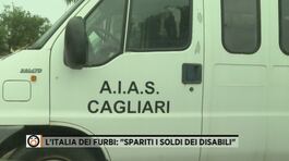 L'Italia dei furbi: "Spariti i soldi dei disabili" thumbnail