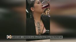 Ladri di case - L'abusiva fa la bella vita sulle spalle dei proprietari thumbnail
