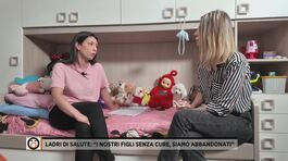 Ladri di salute: "I nostri figli senza cure, siamo abbandonati" thumbnail