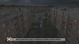 Nelle mani dei clan: il fortino in mano ai boss Spada thumbnail