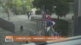 A Bruxelles: "I migranti? Teneteveli voi" thumbnail