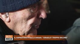 Il sopravvissuto alla Shoah: "Israele? Troppo dolore" thumbnail