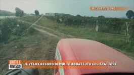 Il velox record di multe abbattuto col trattore thumbnail