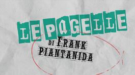 Le pagelle di Frank Piantanida thumbnail