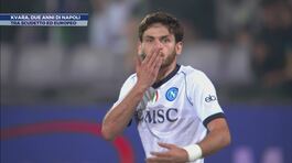 Kvara, due anni di Napoli thumbnail