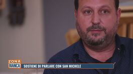 Sostiene di parlare con San Michele thumbnail