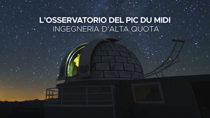 L'osservatorio del Pic Du Midi - Ingegneria d'alta quota