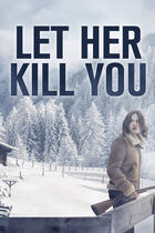 Trailer - Let her kill you