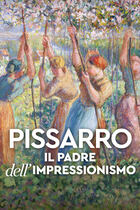 Trailer - Pissarro - Il padre dell'impressionismo